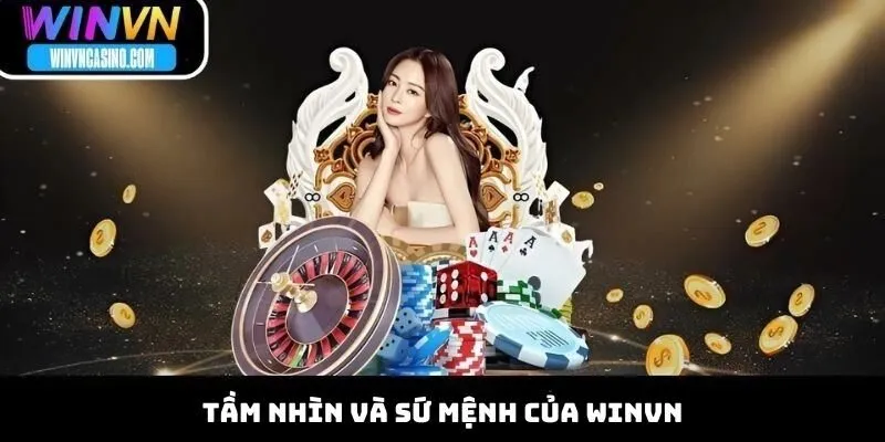 Tầm nhìn và sứ mệnh của WINVN